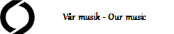Vr musik - Our music
